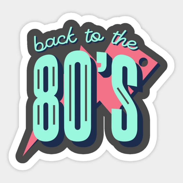 Back To The 80's Sticker by Ghost Of A Chance 